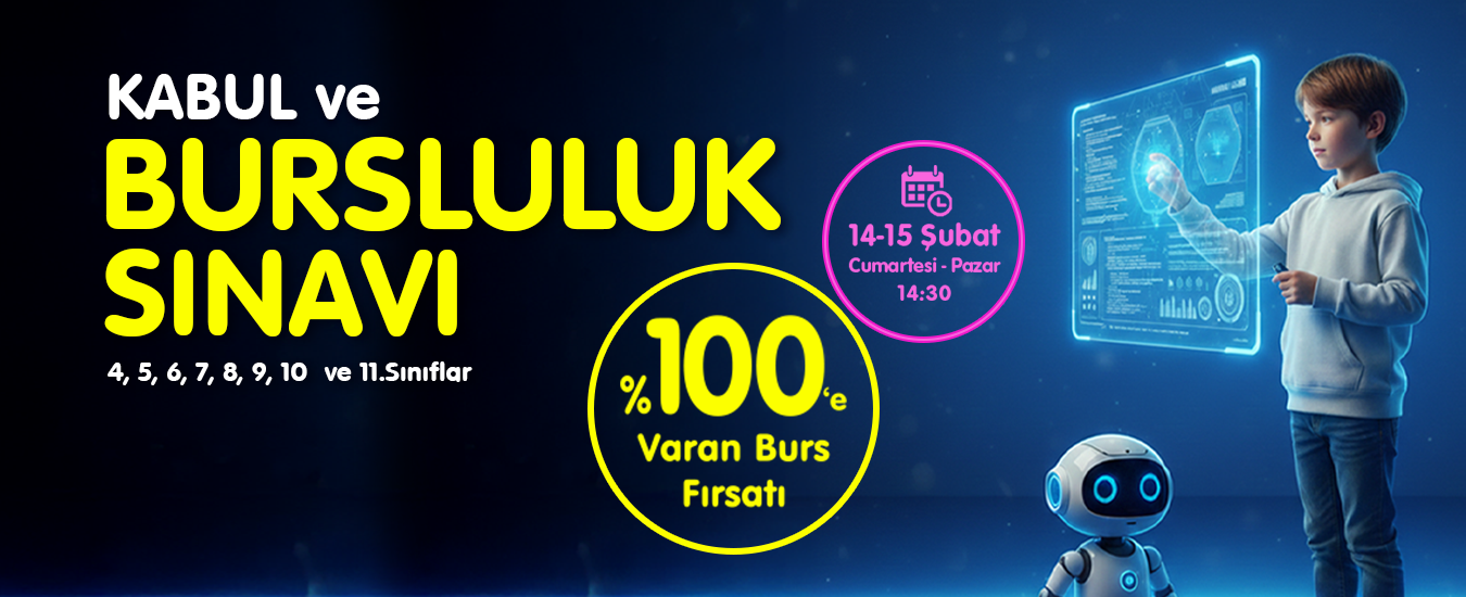 14-15 Şubat 2026 Kabul ve Bursluluk Sınavı 